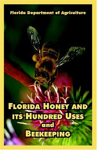 Cover for Florida Department of Agriculture · Florida Honey and its Hundred Uses and Beekeeping (Paperback Book) (2004)