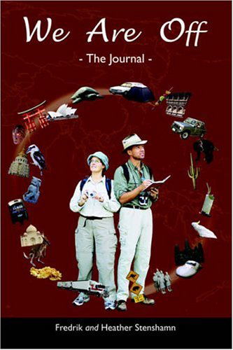 We Are off - the Journal - Heather Stenshamn - Książki - Lulu.com - 9781411618688 - 26 lutego 2005