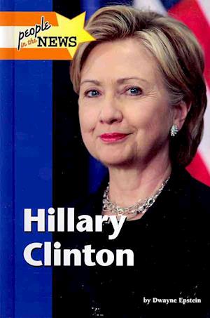 Cover for Dwayne Epstein · Hillary Clinton (People in the News) (Hardcover Book) (2010)