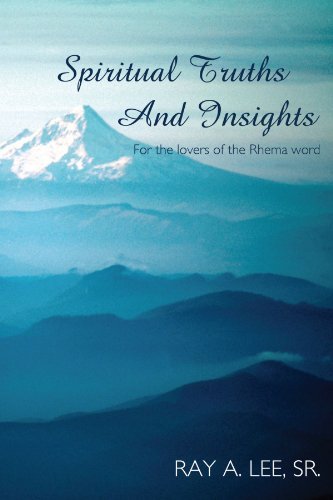 Cover for Ray A. Lee Sr. · Spiritual Truths and Insights: for the Lovers of the Rhema Word (Pocketbok) (2005)