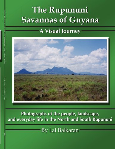 Cover for Lal Balkaran · The Rupununi Savannas of Guyana: a Visual Journey (Pocketbok) (2005)