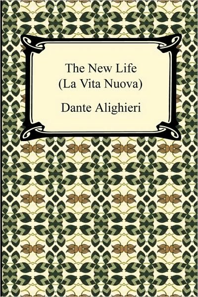 Cover for Charles Eliot Norton · The New Life (La Vita Nuova) (Paperback Bog) (2010)
