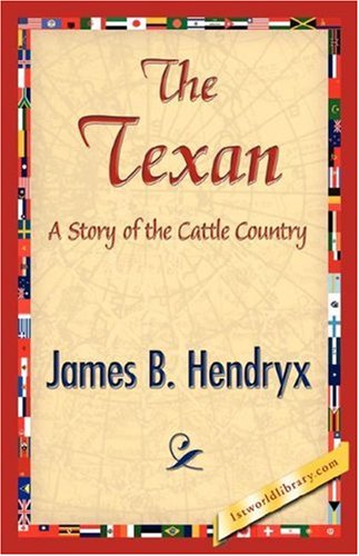 Cover for James B. Hendryx · The Texan (Hardcover Book) (2007)