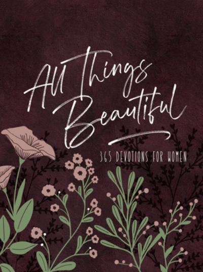 All Things Beautiful - Broadstreet Publishing - Livros - BroadStreet Publishing - 9781424562688 - 14 de maio de 2021