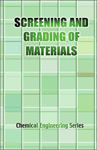 J. E. Lister · The Screening and Grading of Materials (Chemical Engineering Series) (Hardcover bog) (2007)