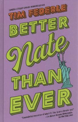 Cover for Tim Federle · Better Nate Than Ever (Hardcover Book) (2020)