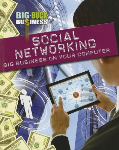 Cover for Nick Hunter · Social Networking: Big Business on Your Computer (Big-buck Business) (Paperback Book) (2012)