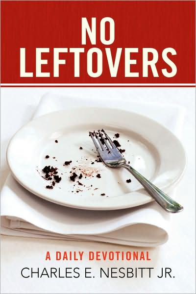 Cover for Charles E. Jr. Nesbitt · No Leftovers (Innbunden bok) (2008)