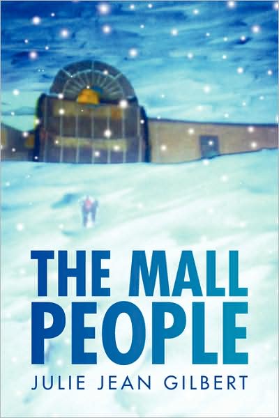 Cover for Julie Jean Gilbert · The Mall People (Paperback Book) (2008)