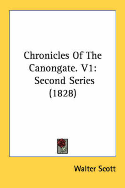 Cover for Walter Scott · Chronicles of the Canongate. V1: Second Series (1828) (Paperback Book) (2008)