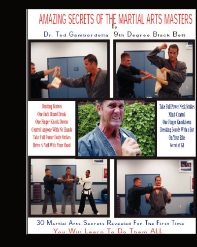 Amazing Secrets of the Martial Arts Masters - Ted Gambordella - Bücher - CreateSpace Independent Publishing Platf - 9781441404688 - 30. Dezember 2008