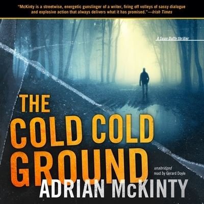 Cover for Adrian McKinty · The Cold Cold Ground Lib/E (CD) (2012)