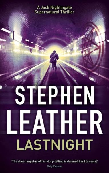 Cover for Stephen Leather · Lastnight: The 5th Jack Nightingale Supernatural Thriller (Paperback Bog) (2014)