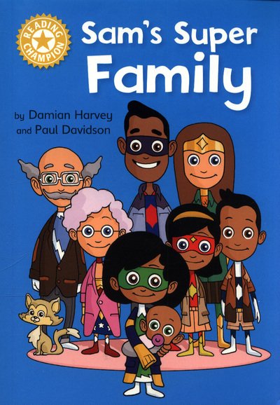 Cover for Damian Harvey · Reading Champion: Sam's Super Family: Independent Reading Yellow - Reading Champion (Paperback Book) [Illustrated edition] (2018)