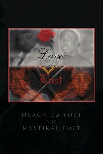 Cover for Meach Da Poet and Mystikal Poet, Da Poet and Mystikal Poet · Love vs Lust (Paperback Bog) (2010)