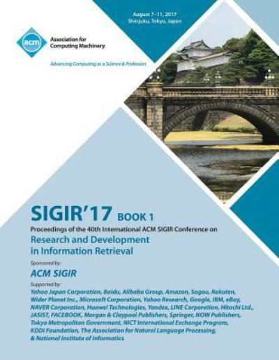 Sigir '17: The 40th International ACM SIGIR conference on research and development in Information Retrieval - Sigir '17 Conference Committee - Kirjat - ACM - 9781450356688 - tiistai 12. kesäkuuta 2018