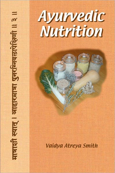 Cover for Vaidya Atreya Smith · Ayurvedic Nutrition (Paperback Book) (2010)