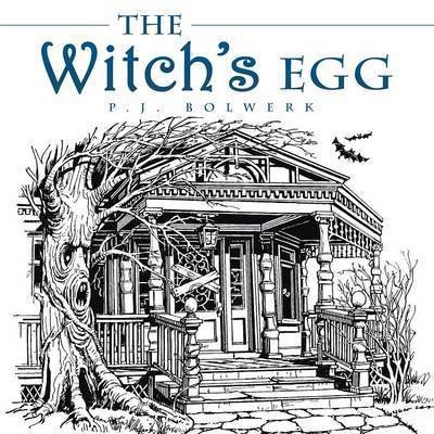 Cover for P J Bolwerk · The Witch's Egg (Paperback Book) (2014)