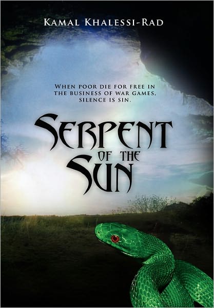 Cover for Kamal Khalessi-rad · Serpent of the Sun (Hardcover Book) (2010)