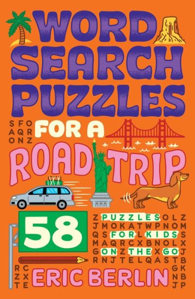 Word Search Puzzles for a Road Trip: 58 Puzzles for Kids on the Go - Puzzlewright Junior - Eric Berlin - Books - Union Square & Co. - 9781454949688 - October 4, 2022