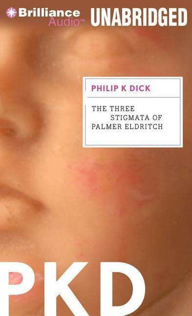 Cover for Philip K Dick · The Three Stigmata of Palmer Eldritch (CD) (2015)