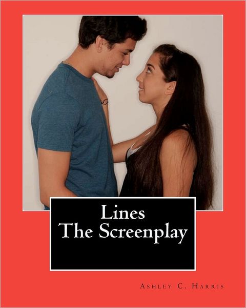 Cover for Ashley C. Harris · Lines the Screenplay (Paperback Book) (2011)