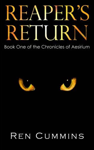 Cover for Ren Cummins · Reaper's Return: Chronicles of Aesirium (Paperback Book) (2011)