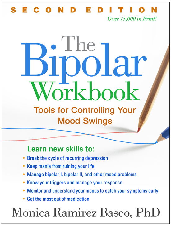 Cover for Basco, Monica Ramirez (National Institutes of Health, United States) · The Bipolar Workbook, Second Edition: Tools for Controlling Your Mood Swings (Hardcover Book) (2015)