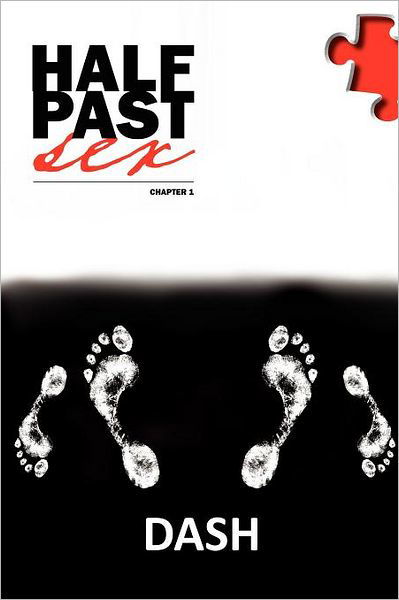 Cover for Dash · Half Past Sex, Chapter 1 (Pocketbok) (2011)