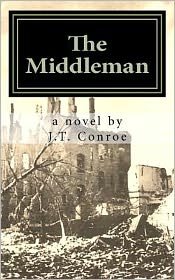 Cover for J T Conroe · The Middleman (Paperback Bog) (2012)