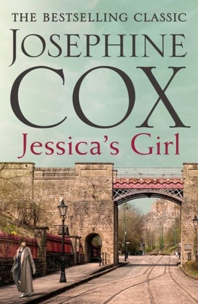 Cover for Josephine Cox · Jessica's Girl: Everyone has secrets… (Paperback Book) (2016)