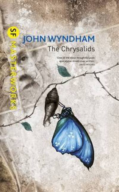 Cover for John Wyndham · The Chrysalids - S.F. Masterworks (Inbunden Bok) (2016)