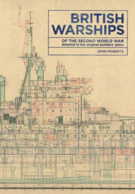 Cover for John Roberts · British Warships of the Second World War (Hardcover Book) (2017)