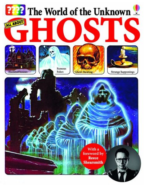 The World of the Unknown: Ghosts - The World of the Unknown - Christopher Maynard - Books - Usborne Publishing Ltd - 9781474976688 - October 3, 2019