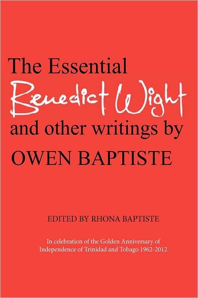 Cover for Owen Baptiste · The Essential Benedict Wight and Other Writings by Owen Baptiste (Pocketbok) (2012)