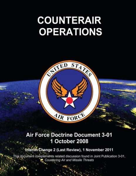 Counteriar Operations - Air Force Doctrine Document (Afdd) 3-01 - U S Air Force - Livros - Createspace - 9781480270688 - 7 de novembro de 2012