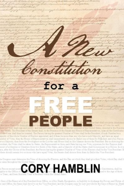 Cover for Cory Hamblin · A New Constitution for a Free People (Paperback Bog) (2017)