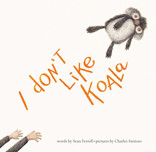 Cover for Sean Ferrell · I Don't Like Koala (Hardcover Book) (2015)