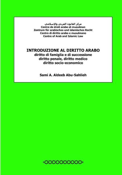 Cover for Sami a Aldeeb Abu-sahlieh · Introduzione Al Diritto Arabo: Diritto Di Famiglia E Di Successione, Diritto Penale, Diritto Medico, Diritto Socio-economico (Paperback Book) (2013)