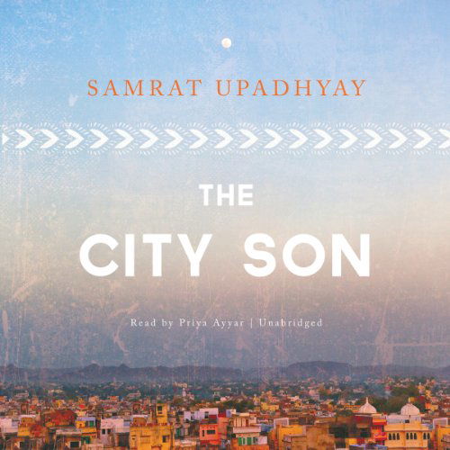 Cover for Samrat Upadhyay · The City Son (Audiobook (płyta CD)) [Unabridged edition] (2014)