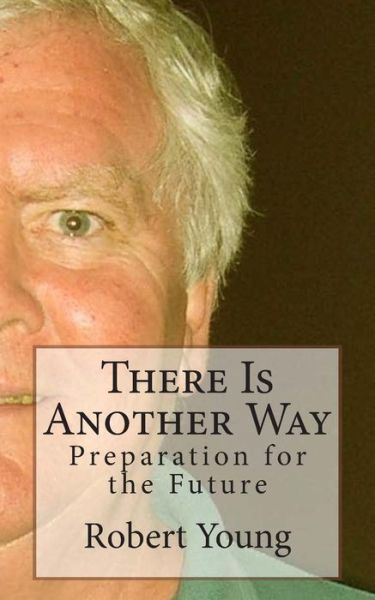 Cover for Robert Young · There is Another Way (Paperback Book) (2014)