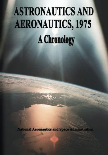 Cover for National Aeronautics and Space Administration · Astronautics and Aeronautics, 1975: a Chronology (Paperback Book) (2014)