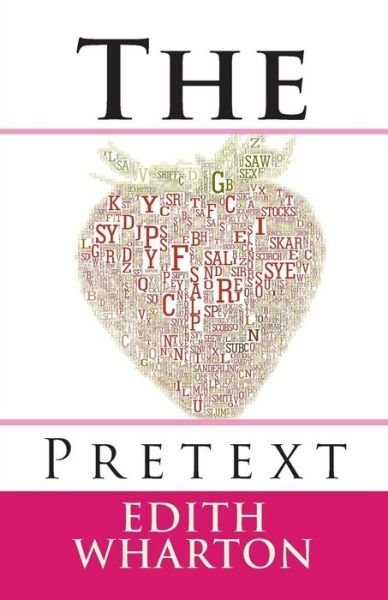 The Pretext - Edith Wharton - Bøger - Createspace - 9781496123688 - 1. marts 2014