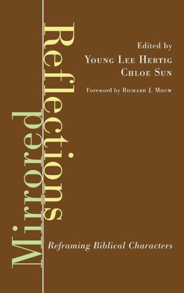 Mirrored Reflections - Richard J Mouw - Books - Wipf & Stock Publishers - 9781498257688 - August 11, 2010