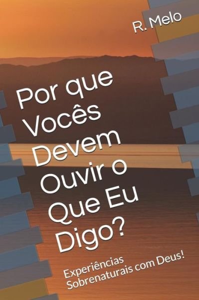Cover for R B F Melo · Porque Voc s Devem Ouvir o Que Eu Digo? (Pocketbok) (2014)