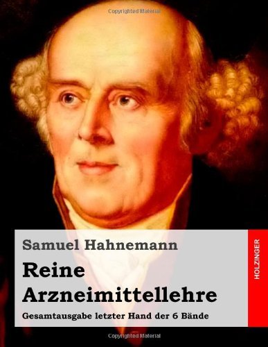 Cover for Samuel Hahnemann · Reine Arzneimittellehre: Gesamtausgabe Letzter Hand Der 6 Bände (Taschenbuch) [German edition] (2014)