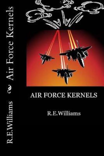 Cover for R E Williams · Air Force Kernels (Paperback Book) (2014)