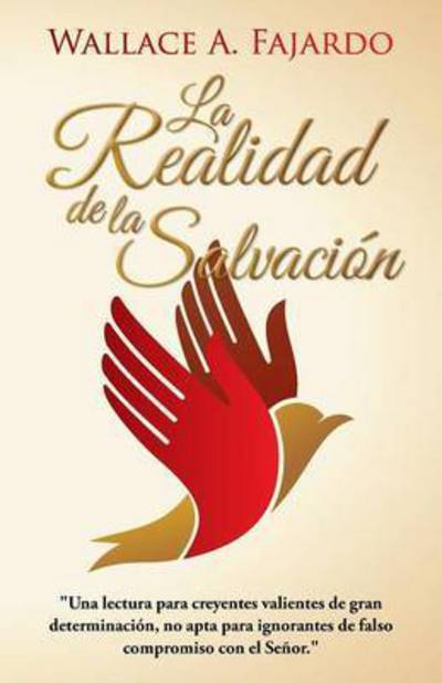 Cover for Wallace a Fajardo · La Realidad De La Salvacion (Paperback Book) (2015)