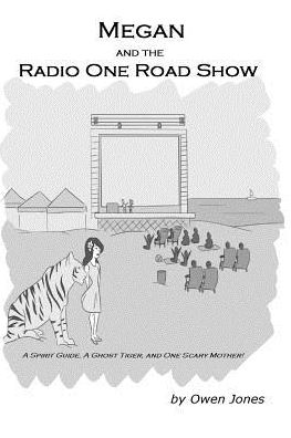 Cover for Owen Jones · Megan and the Radio One Beach Party: a Spirit Guide, a Ghost Tiger, and One Scary Mother! (Paperback Book) (2015)