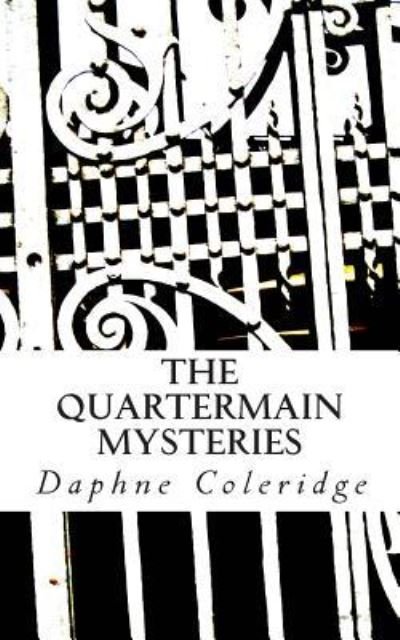Cover for Daphne Coleridge · The Quartermain Mysteries (Pocketbok) (2015)